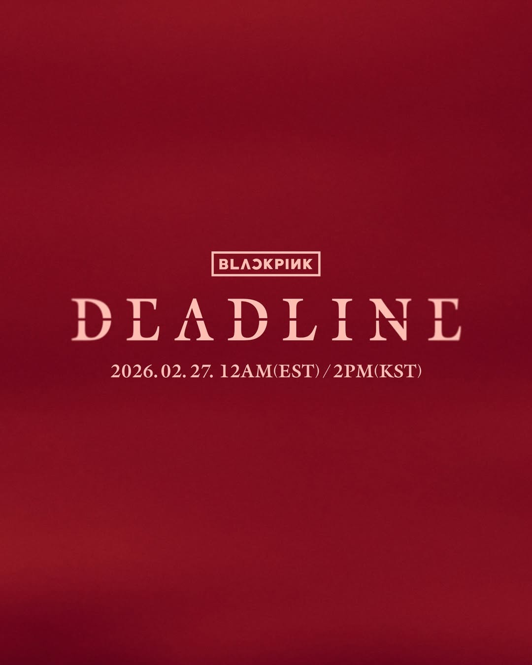 블랙핑크, 3년 5개월 만의 컴백 앨범 [DEADLINE] 레드 라이트 포스터 공개 — Look 5